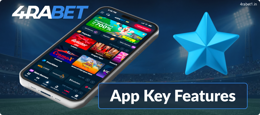 The key features of the 4rabet app are as follows